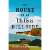 The House on an Irish Hillside: A Memoir - Paperback