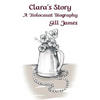 Clara's Story: A Holocaust Biography - Paperback