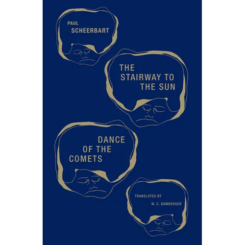 The Stairway to the Sun & Dance of the Comets: Four Fairy Tales of Home and One Astral Pantomime - Paperback