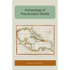 Archaeology of Precolumbian Florida - Paperback