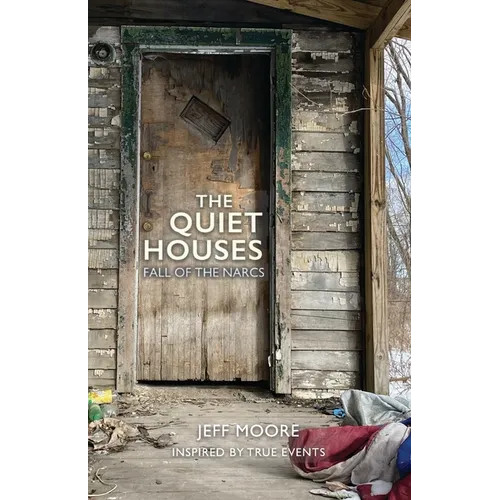 The Quiet Houses: Fall of the Narcs - Paperback