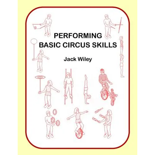 Performing Basic Circus Skills - Paperback
