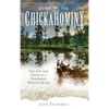 Down on the Chickahominy: The Life and Times of a Vanishing Virginia River - Hardcover