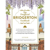 The Unofficial Bridgerton Cookbook: From the Viscount's Mushroom Miniatures and the Royal Wedding Oysters to Debutante Punch and the Duke's Favorite G - Hardcover