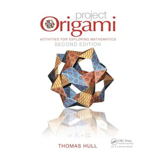 Project Origami: Activities for Exploring Mathematics, Second Edition - Paperback