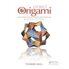 Project Origami: Activities for Exploring Mathematics, Second Edition - Paperback