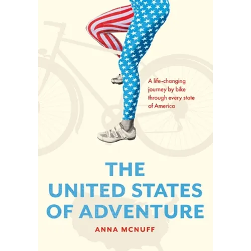 The United States of Adventure: A life-changing journey by bike through every state of America - Hardcover