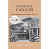 In Search of Canaan: Black Migration to Kansas, 1879-80 - Paperback