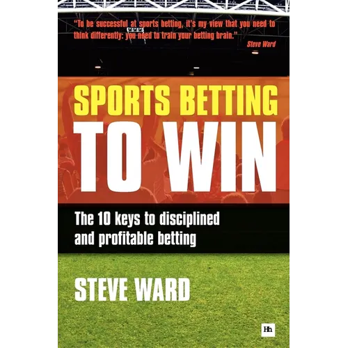 Sports Betting to Win: The 10 Keys to Disciplined and Profitable Betting - Paperback