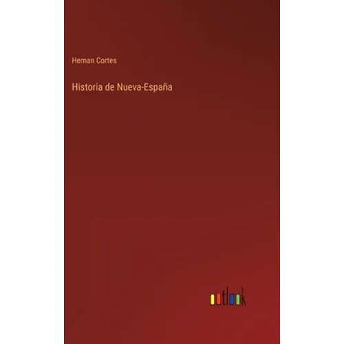 Historia de Nueva-España - Hardcover