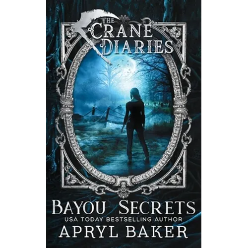 The Crane Diaries: Bayou Secrets - Paperback