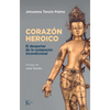 El Corazón Heroico: El Despertar de la Compasión Incondicional - Paperback