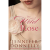 The Wild Rose - Hardcover
