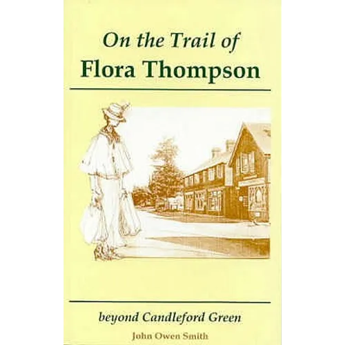 On the Trail of Flora Thompson - Paperback