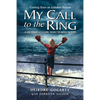 My Call to the Ring: A Memoir of a Girl Who Yearns to Box - Paperback
