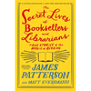 The Secret Lives of Booksellers and Librarians: True Stories of the Magic of Reading - Paperback
