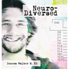 Neuro-Diversed - Hardcover