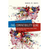 Compatibility Gene: How Our Bodies Fight Disease, Attract Others, and Define Our Selves - Paperback