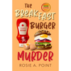 The Breakfast Burger Murder: A small town cozy mystery - Paperback