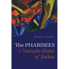 The Pharisees and the Temple-State of Judea - Hardcover