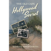 The Old Cape Hollywood Secret - Paperback