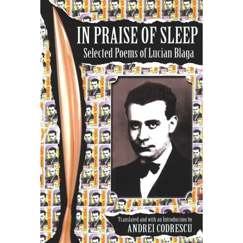 In Praise of Sleep: Selected Poems of Lucian Blaga - Paperback
