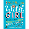 Wild Girl: How to Have Incredible Outdoor Adventures - Hardcover