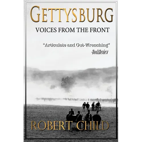 Gettysburg Voices from the Front - Paperback