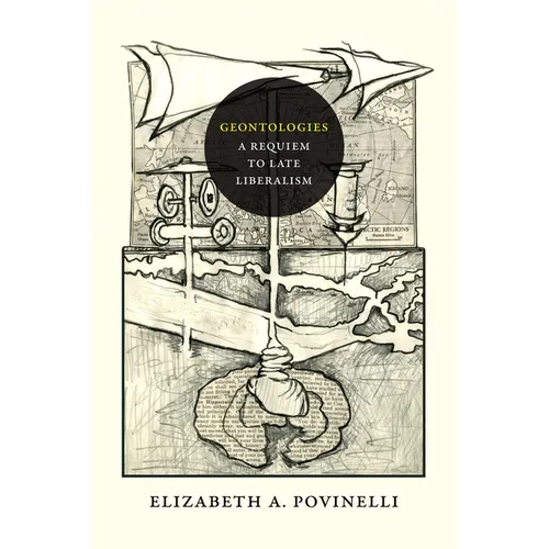 Geontologies: A Requiem to Late Liberalism - Paperback