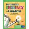 Building Resiliency in Children: A Trauma-Informed Activity Guide for Children Volume 2 - Paperback