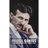Prodigal Genius: The Extraordinary Life of Nikola Tesla - Hardcover