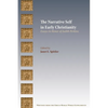 The Narrative Self in Early Christianity: Essays in Honor of Judith Perkins - Paperback