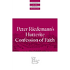 Peter Riedemann's Hutterite Confession of Faith - Paperback