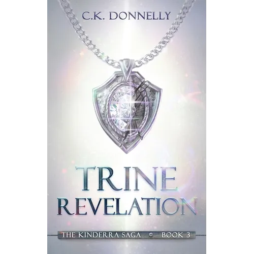 Trine Revelation: The Kinderra Saga: Book 3 - Paperback