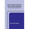 Life of Father Ignatius of St. Paul, Passionist (The Hon. & Rev. George Spencer). - Paperback