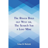 The Rover Boys out West: The Search for a Lost Mine - Paperback