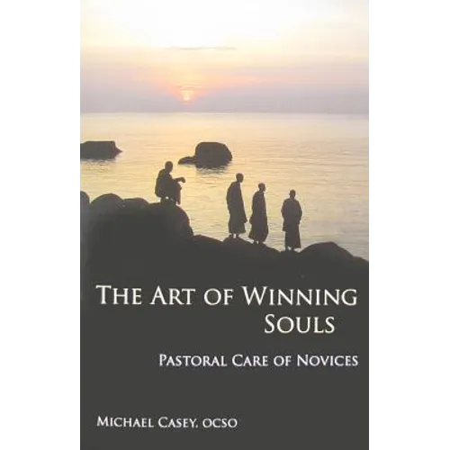 The Art of Winning Souls: Pastoral Care of Novices Volume 35 - Paperback