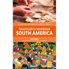 Traveller's Cookbook: South America: Classic Recipes from 40 Years of Travel - Paperback