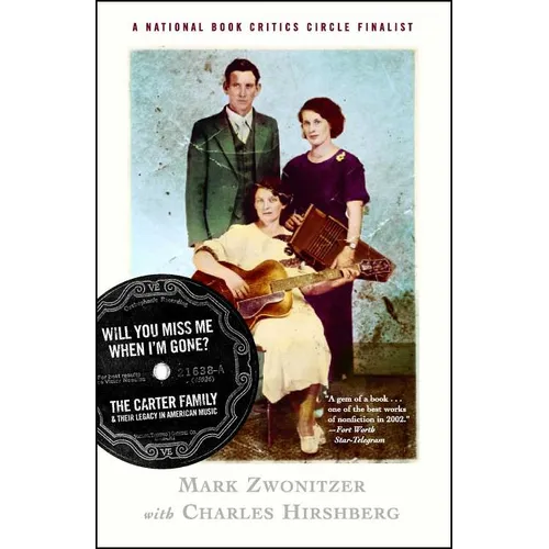 Will You Miss Me When I'm Gone?: The Carter Family & Their Legacy in American Music - Paperback