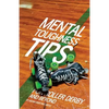 Mental Toughness Tips: For Roller Derby and Beyond - Paperback