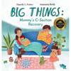 Big Things: Mommy's C-Section Recovery - Hardcover