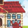 "Franky's First Day: A Monster's School Adventure Continues" - Paperback