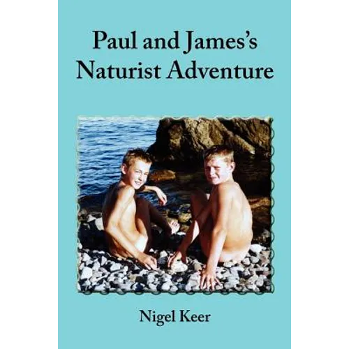 Paul and James's Naturist Adventure - Paperback