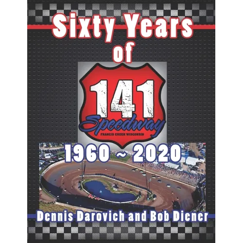 Sixty Years of 141 Speedway - 1960 to 2020 - Paperback