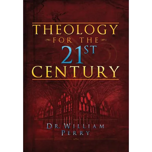 Theology for the 21st Century - Hardcover