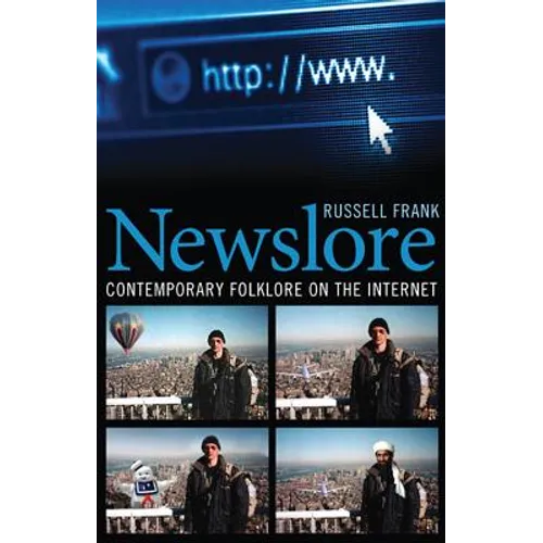 Newslore: Contemporary Folklore on the Internet - Paperback