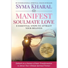 Manifest Soulmate Love: 8 Essential Steps to Attract Your Beloved - Paperback