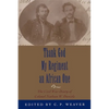 Thank God My Regiment an African One: The Civil War Diary of Colonel Nathan W. Daniels - Paperback