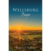 Wellsburg Days - Paperback