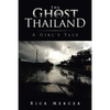 The Ghost of Thailand: A Girl's Tale - Paperback